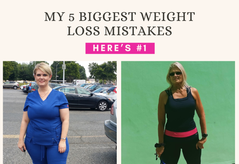 My 5 Biggest Weight Loss Mistakes: Mistake #1 was Not Being My Own Best Friend